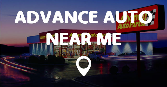 Navigating Automotive Excellence Discovering Advance Auto Near Me